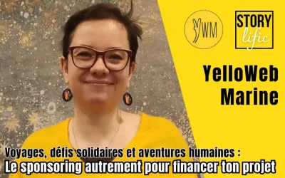 Voyages, défis solidaires et aventures humaines : le sponsoring autrement pour financer ton projet, par Marine de YelloWeb Marine